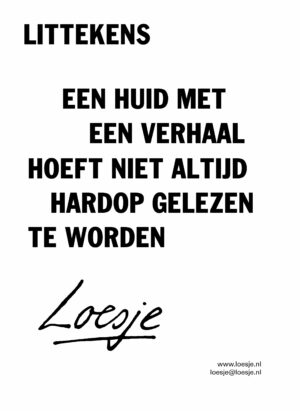 Littekens een huid met een verhaal hoeft niet altijd hardop gelezen te worden