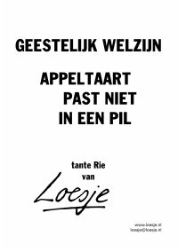 Geestelijk welzijn / appeltaart past niet in een pil – tante Rie