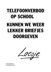 Telefoonverbod op school / kunnen we weer lekker briefjes doorgeven