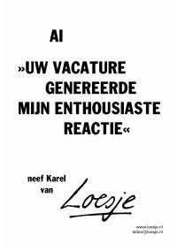 AI / >>uw vacature genereerde mijn enthousiaste reactie