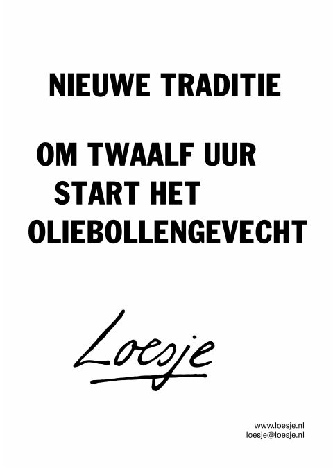 Nieuwe traditie / om twaalf uur start het oliebollengevecht