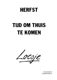 Herfst / tijd om thuis te komen