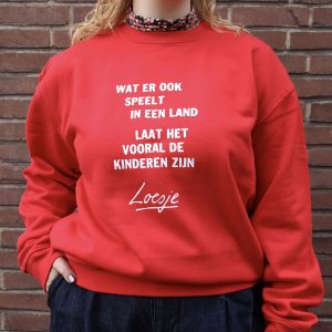 Loesje sweater - wat er ook speelt in een land laat het vooral de kinderen zijn